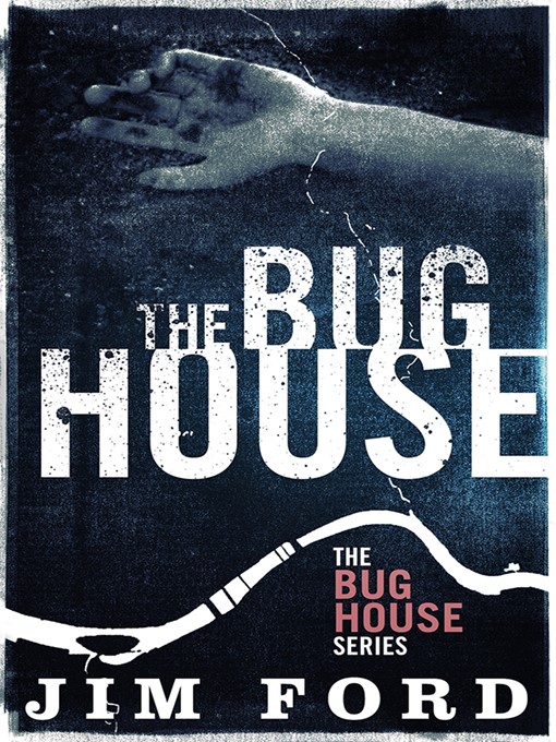 Title details for The Bug House by Jim Ford - Available